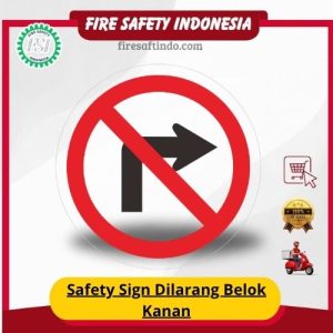 Safety Sign Dilarang Belok Kanan