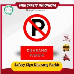 Safety Sign Dilarang Parkir