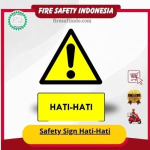 Safety Sign Hati-Hati