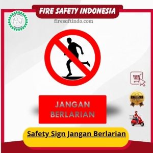 Safety Sign Jangan Berlarian