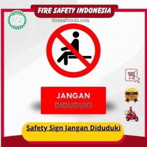 Safety Sign Jangan Diduduki