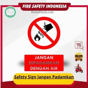 Safety Sign Jangan Padamkan