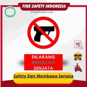 Safety Sign Membawa Senjata