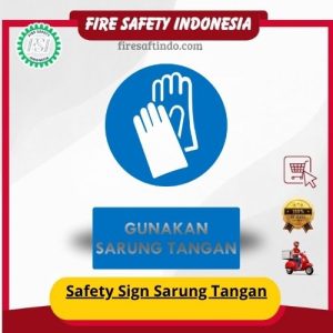 Safety Sign Sarung Tangan