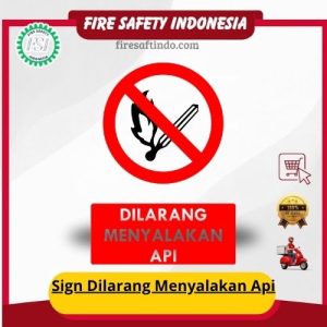 Sign Dilarang Menyalakan Api