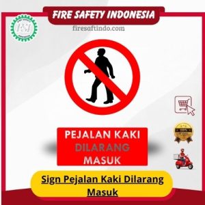 Sign Pejalan Kaki Dilarang Masuk